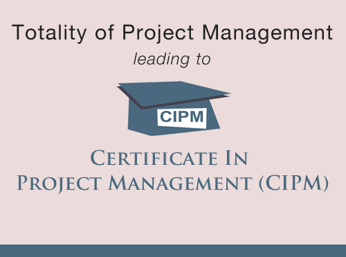 Certificate In Project Management (CIPM)
